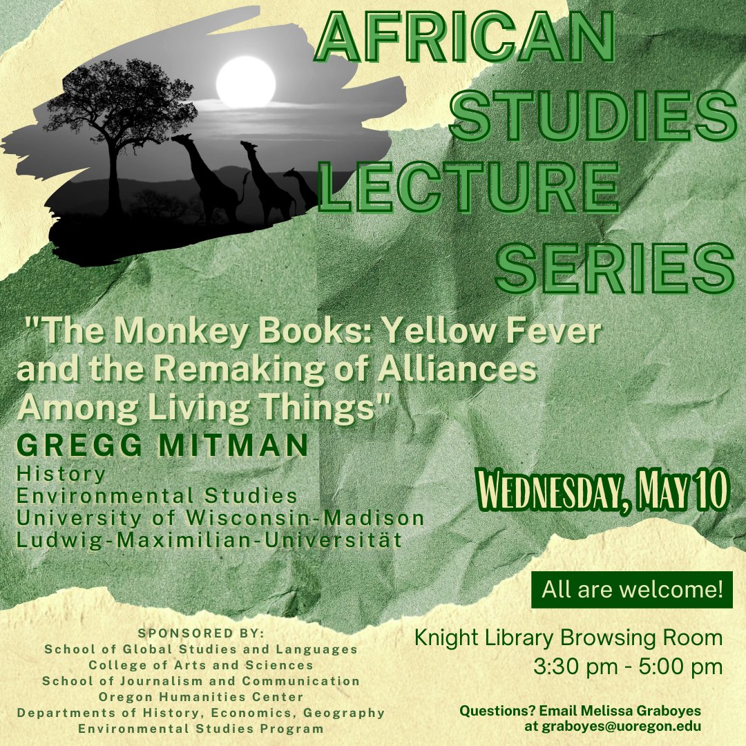 Tomorrow, Gregg Mitman from University of Wisconsin-Madison will host a talk, titled "The Monkey Books: Yellow Fever and the Remaking of Alliances Among Living Things" as part of the African Studies Lecture Series. It will be held the Knight Library Browsing room from 3:30-5p.m.