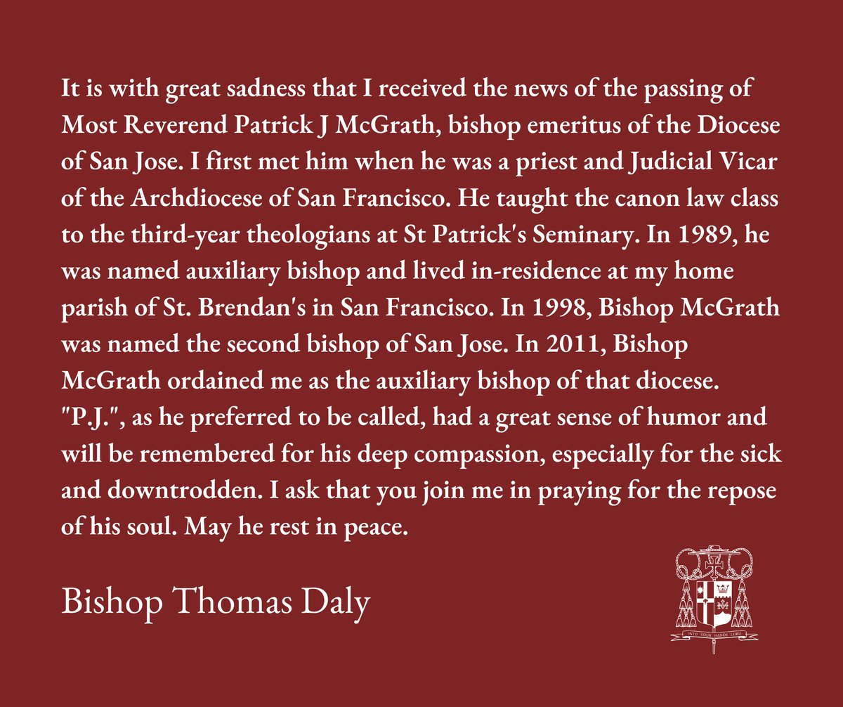 I ask that you join me in praying for the repose of the soul of Most Reverend Patrick J McGrath. May he rest in peace. +