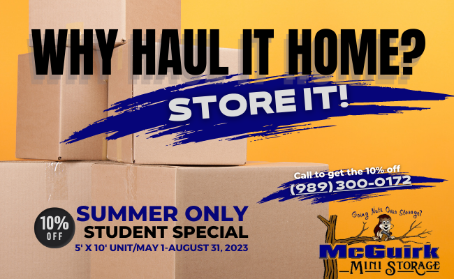 LiveWithUnited's tweet photo. Moving out soon? Why haul it home if you are coming back in the fall? McGuirk Mini Storage has a SUMMER ONLY STUDENT SPECIAL! Book your 5x10 storage unit today VIA PHONE at 989-300-0172 to get 10% off your storage through August 31! https://t.co/D0VI4KLYCZ