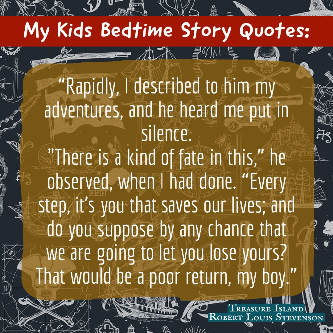 Are the characters following their fate in your story? Tonight's Bedtime Story Quote from Treasure Island.

#treasureisland #robertlouisstevenson #bedtimestories #bedtimereading #storytime #writingprompts #bookquote #quotedaily #writerscommunity #writingcommunity