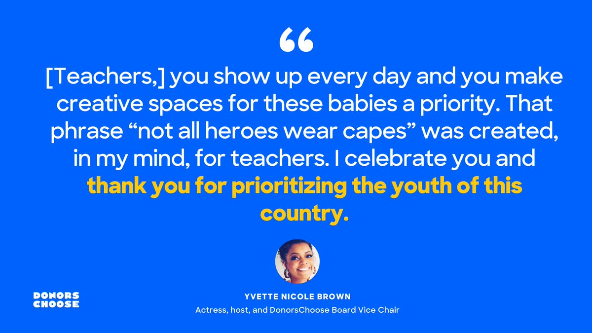 DonorsChoose's tweet photo. Our board vice chair @YNB said it best. Teachers are showing up for students every single day. In honor of #TeacherAppreciationDay let's show up for them. Support a classroom today. https://t.co/8IRW4a8s44 https://t.co/fAp5PzqfXi