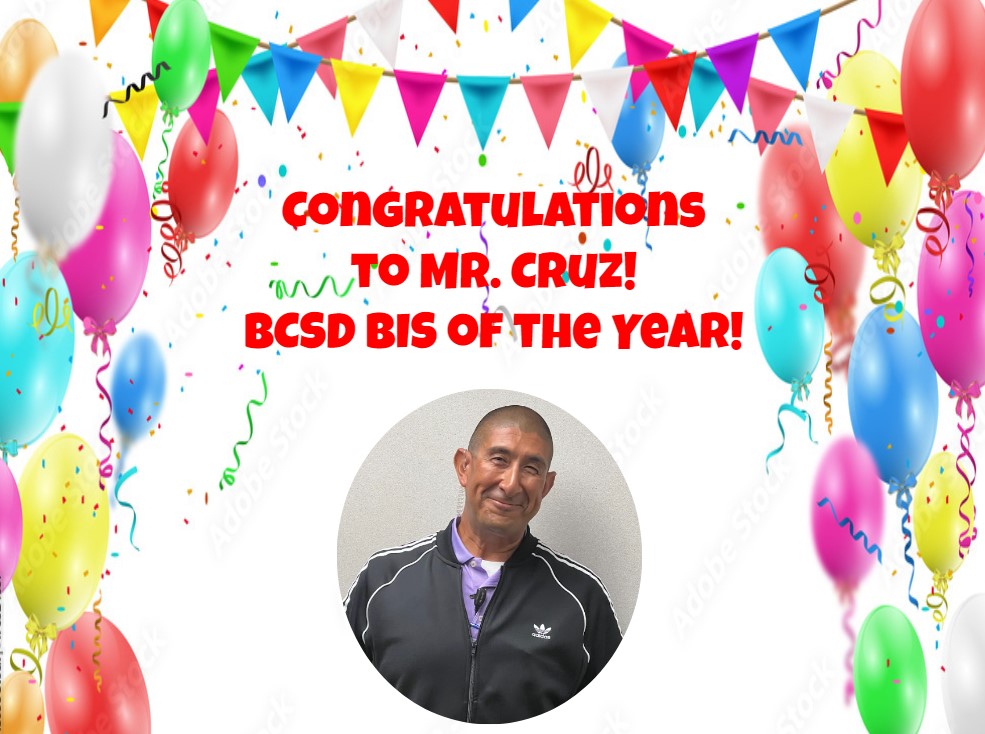 Congratulations to Mr. Cruz!  BCSD Behavioral Intervention Specialist of the Year!
