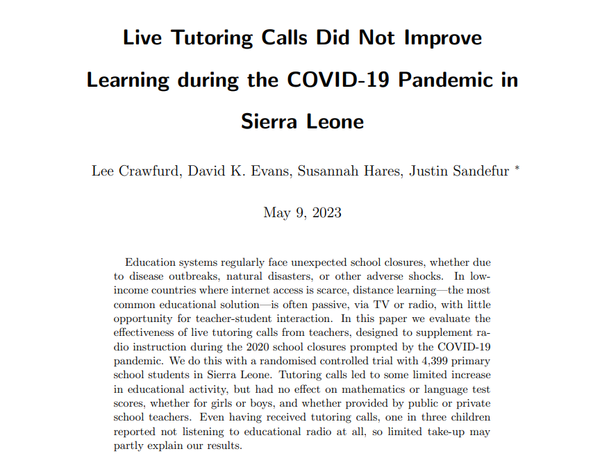 David Evans (@daveevansphd) on Twitter photo "Live Tutoring Calls Did Not Improve Learning during the COVID-19 Pandemic in Sierra Leone" is now forthcoming at the Journal of Development Economics!
Read the nearly final working paper here cgdev.org/publication/li…
by @LeeCrawfurd, @SusannahHares, <a href="/JustinSandefur/">Justin Sandefur</a>, & me "Live Tutoring Calls Did Not Improve Learning during the COVID-19 Pandemic in Sierra Leone" is now forthcoming at the Journal of Development Economics!
Read the nearly final working paper here cgdev.org/publication/li…
by @LeeCrawfurd, @SusannahHares, <a href="/JustinSandefur/">Justin Sandefur</a>, & me