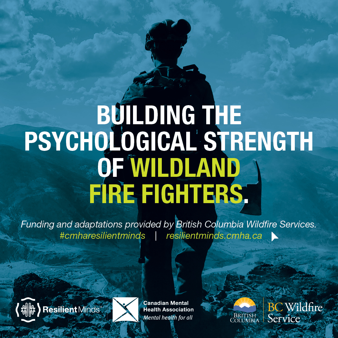 Our hearts go out to the people who have been displaced by the devastating wildfires in Alberta.

We have gratitude for the bravery and dedication of wildland firefighters. The Resilient Minds program helps build psychological strength. Learn more at resilientminds.cmha.ca