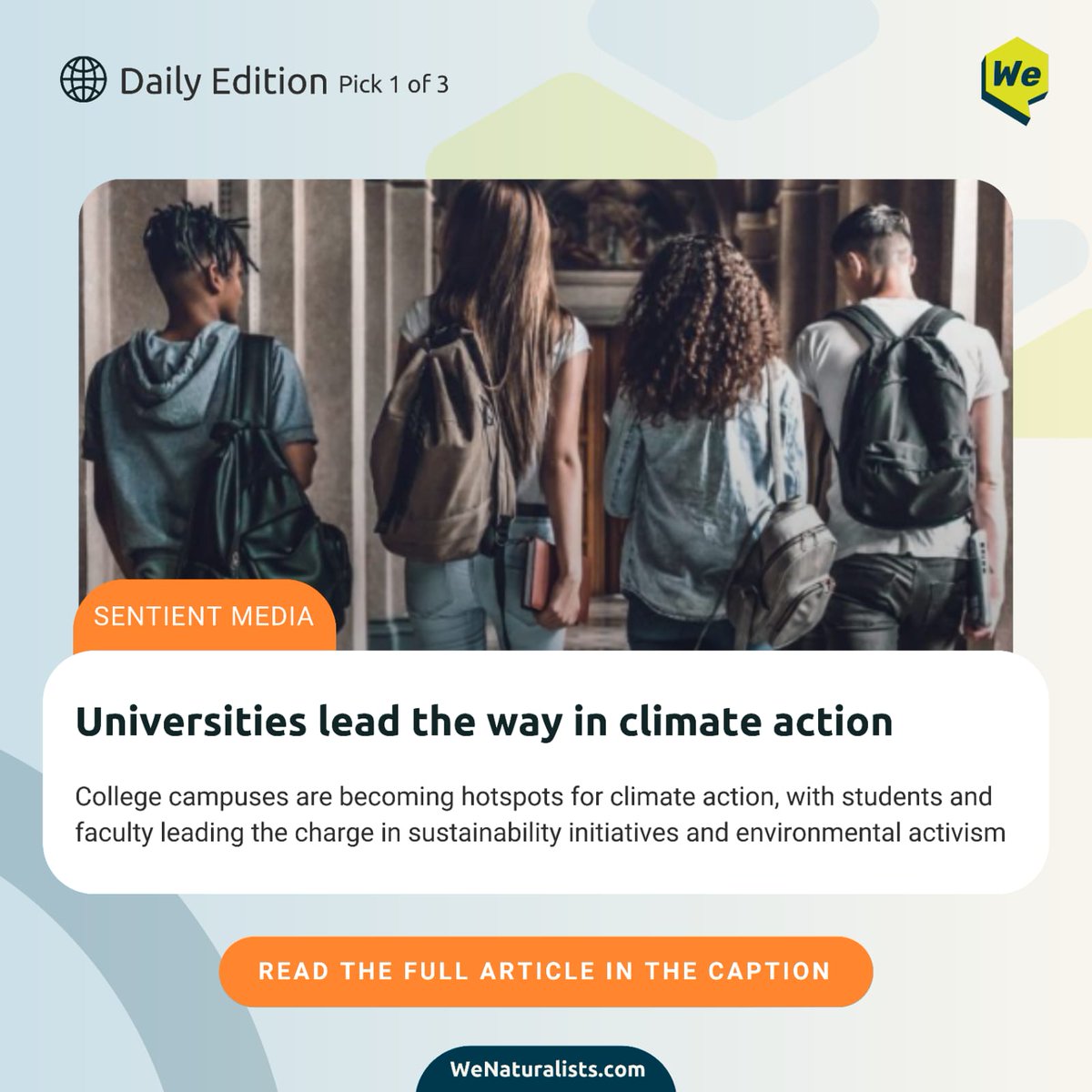WeNaturalists's tweet image. @WeNaturalists brings you the ‘Daily Edition’, a hub for the global latest nature news picks for you. 

Our Top 3 Picks for Today:
- Universities lead the way in #climateaction. By #ClimateTracker  sentientmedia.org/campus-hotspot…