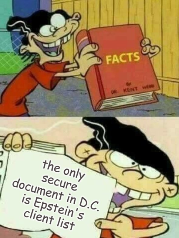 Edd's Facts book meme "the only secure document in D.C. is Epstein's client list"