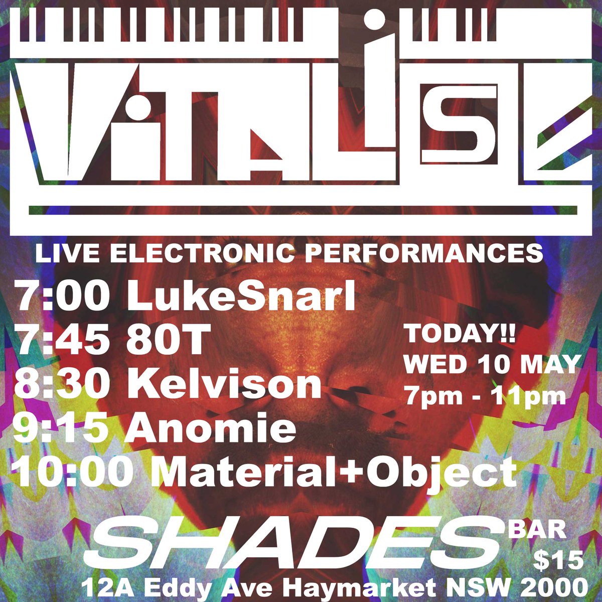 SET TIMES FOR TONIGHT
7:00 doors then LukeSnarl
7:45 80T
8:30 Kelvison
9:15 Anomie
10:00 Material+Object
11:00 -=CLOSE=-
tix at the door or here: events.humanitix.com/vitalise-featu…