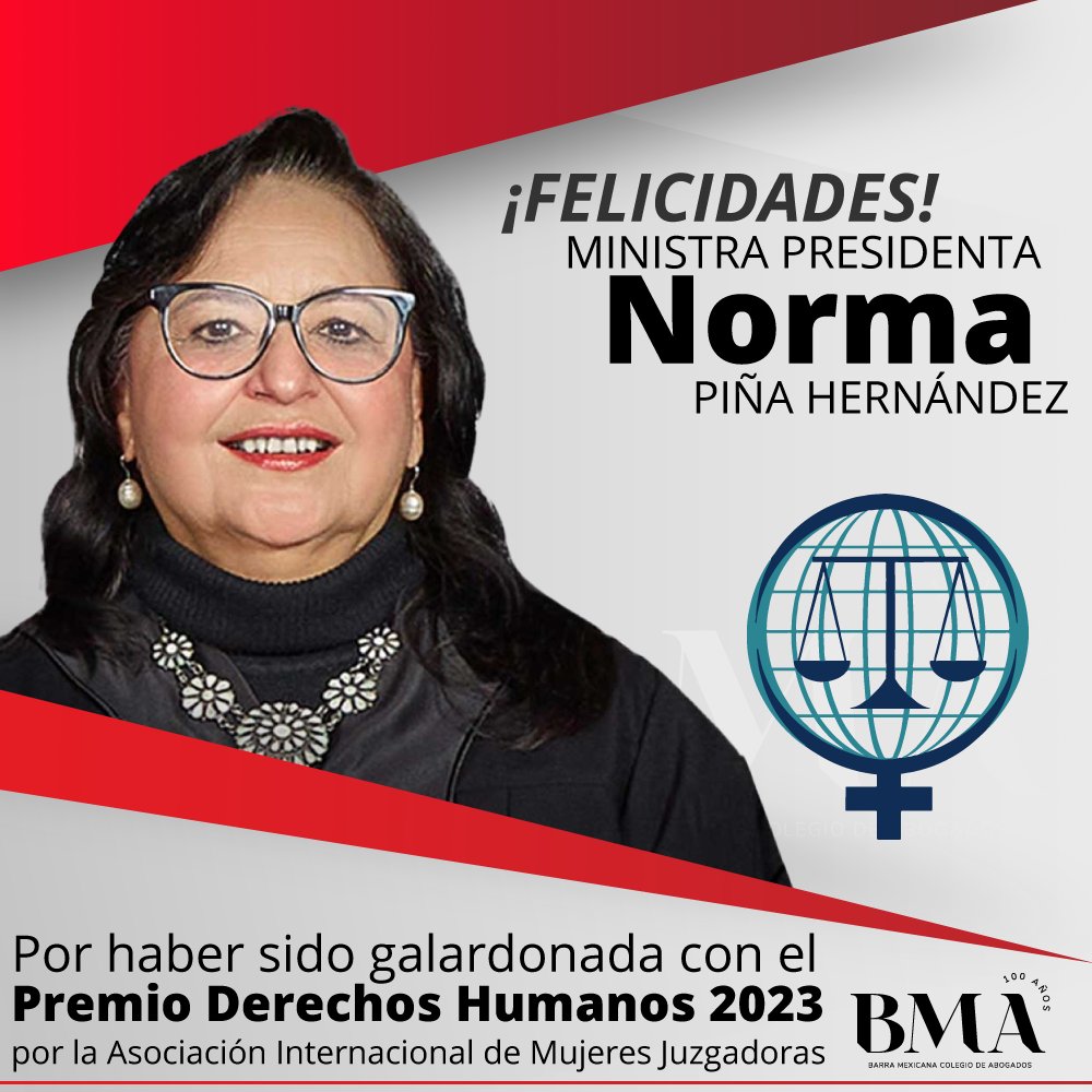 La @BMA_Abogados felicita a la Ministra Norma Piña Hernández, Presidenta de la @SCJN por haber sido galardonada con el Premio Derechos Humanos 2023 otorgado por la @IntlWomenJudges que agrupa a más de 6,500 juezas de más de 100 países del mundo. ¡Enhorabuena!