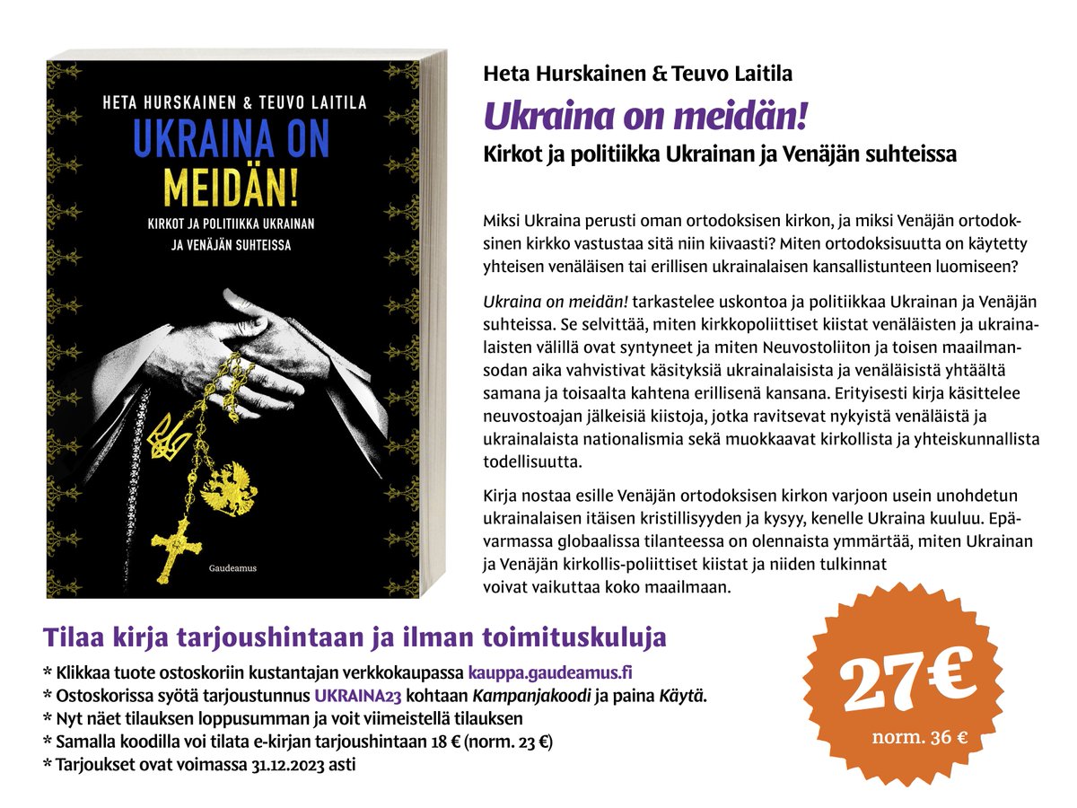 Ukraina on meidän! Kirjan julkistamistilaisuus Zoomissa  15.5. kello 15 
uef.zoom.us/j/64594766051
Gaudeamus tarjoaa tilaisuuden kunniaksi kirjaa alennettuun hintaan ja ilman postikuluja verkkokaupassa kauppa.gaudeamus.fi tunnuksella Ukraina23
<a href="/Kirkkohistoria/">SKHS</a>  <a href="/gaudeamuskirjat/">Gaudeamus</a>