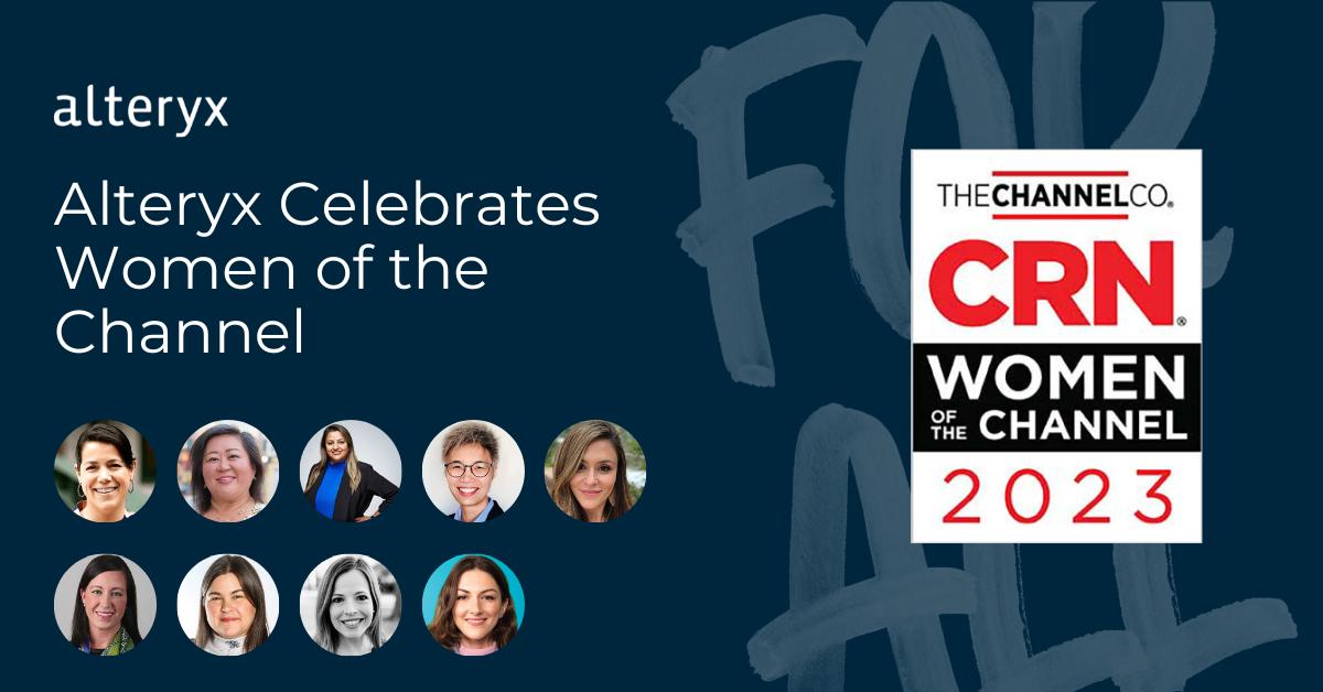 Building a partner &amp; channel ecosystem that delivers value for customers and partners alike is hard work.  We are lucky to work with the best in the business! Please join me in congratulating some of the fabulous women of Alteryx for making CRN’s 2023 Women of the Channel list.