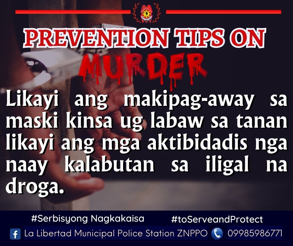 PREVENTION TIPS ON MURDER.
#PNPKakampiMo
#WeServeAndProtect
#TeamZNPPO