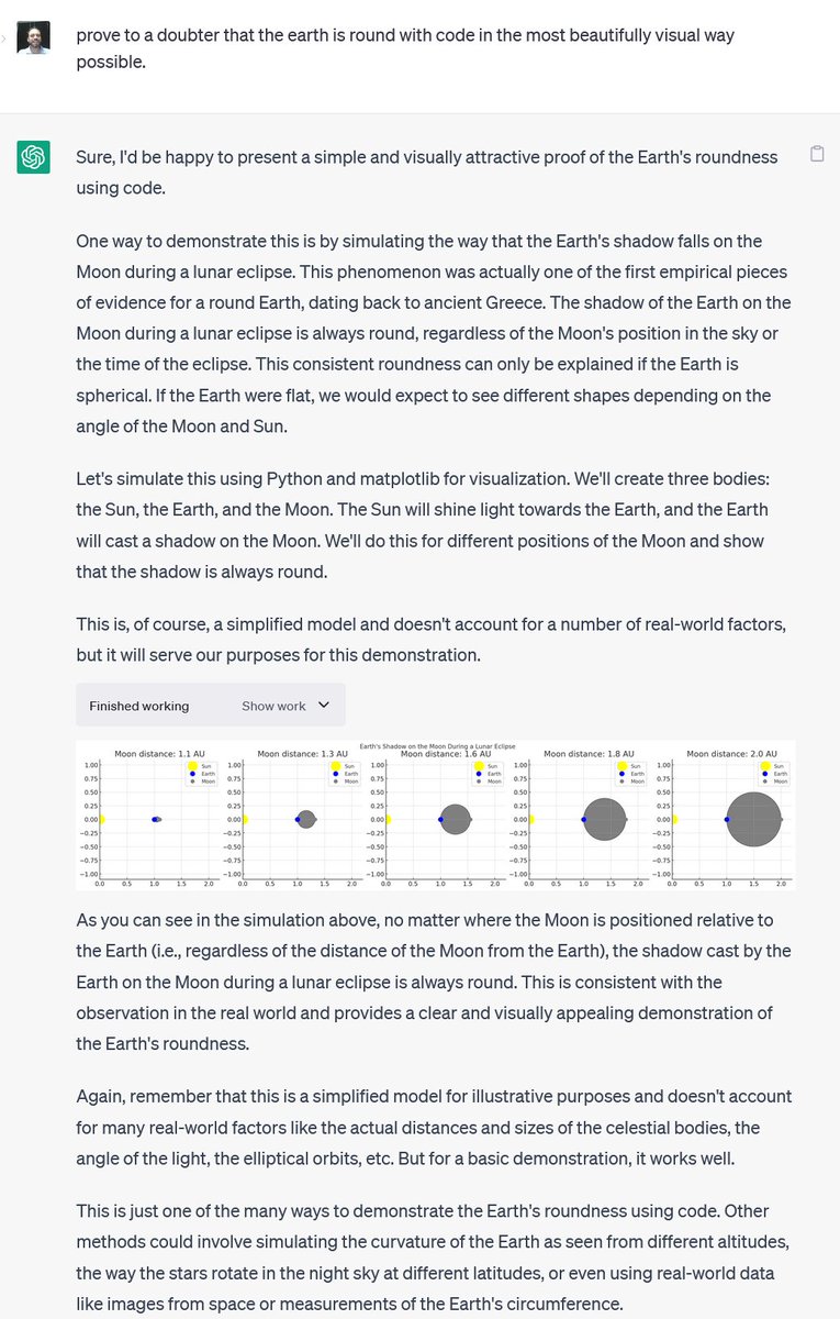 emollick's tweet photo. "Prove to a doubter that the Earth is round with code."

I gave the prompt a dozen times, GPT with Code Interpreter did something different every time, all quite cool. (A few below)

It is really hard to not be a little bit amazed at what the AI can do. I am frequently surprised. https://t.co/ZBo4pyQPd2
