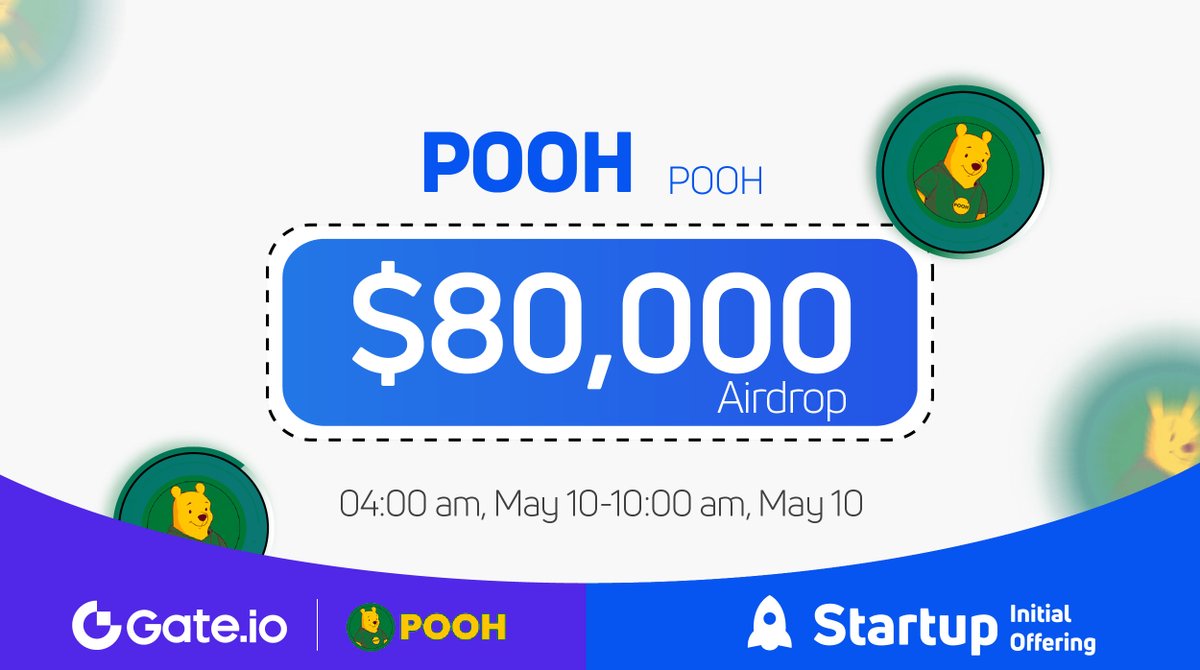 Gate.io #Startup Free Offering: $POOH <a href="/poohmoneyHQ/">POOH</a>

🗓️ Subscription: 4:00am, May 10-10:00am, May 10(UTC)
💰Airdrop Value: $80,000
⏰Trading Starts: 12:00pm, May 10 (UTC) 

Claim NOW: gate.io/startup/791

#gateiostartup #Gateio #Airdrop #launchpad #IEO
