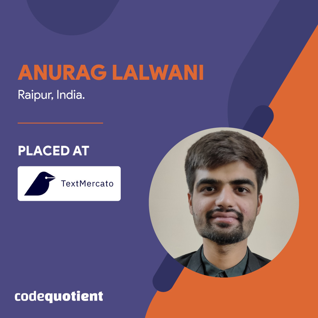 CodeQuotient's tweet image. Meet Anurag Lalwani, who beat the tough competition and landed his dream job at Text Mercato with CodeQuotient by his side. 

So can you!

Begin your Software Engineering Career by applying here: codequotient.com/cq-sep

#CodeQuotient #CQSEP #SoftwareEngineeringProgram