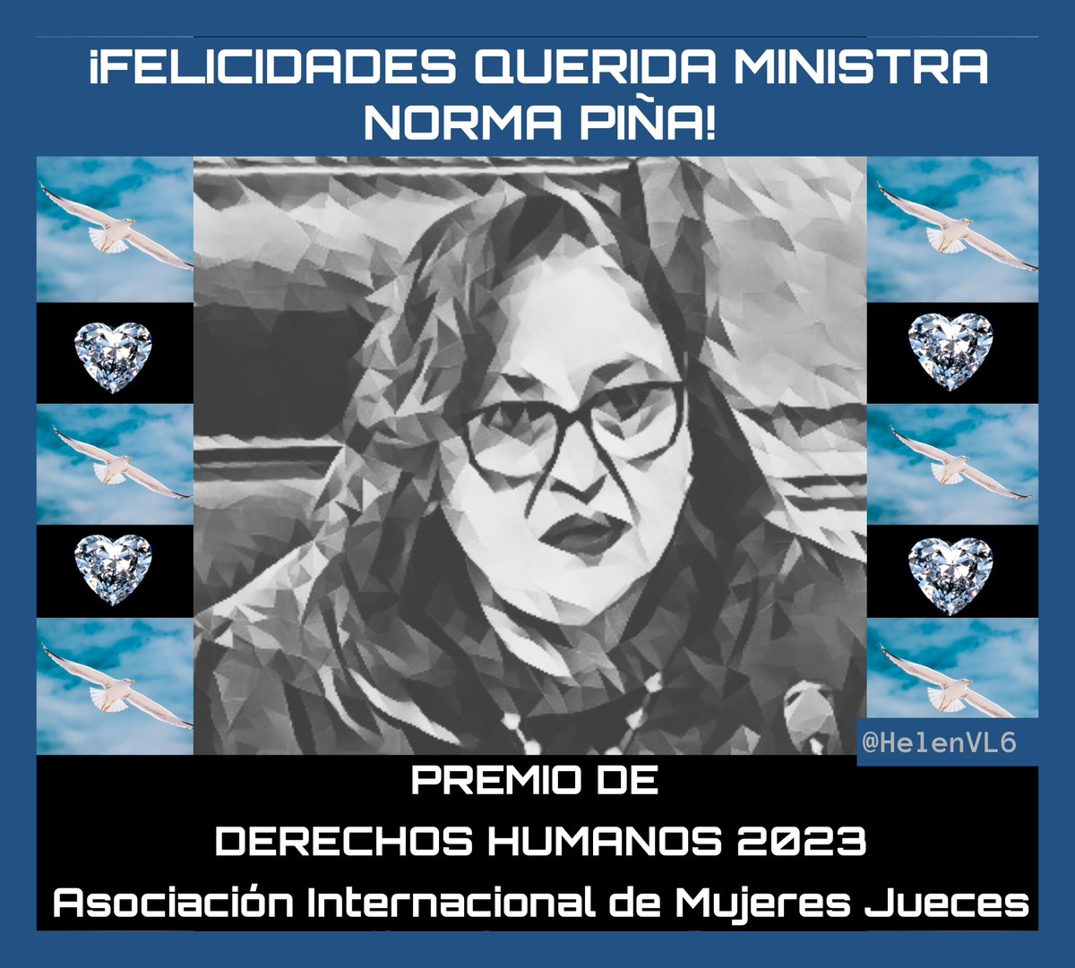 HelenVL6's tweet photo. Querida Primera Ministra Norma Piña, 
Los Ciudadanos le manifestamos nuestra más sincera Felicitación y Reconocimiento por el Merecido Premio de Derechos Humanos 2023, que le ha sido conferido por la @IntlWomenJudges 
Las estrellas se tocan manteniendo su integridad, defendiendo la independencia de poderes y la libertad que le lleva a mantener su brillo en medio de la tempestad.
Muchas Gracias por ser un Ejemplo
@SCJN @senadomexicano @Mx_Diputados
@gpplural @SecBlinken @StateDept
@SenatorMenendez
@MrLotario @Hisoymario @danielpriva @CPaularena
@ArmandoCruzGa11 @Armando82198079
@JuanSan49402504 @Mr_Civico @Elleny1921
@ManuelVegaMX @maubuitron @diaz_manuel
@maubuitron @BlancoGeneral @gabrielmonero @OscarAthie  @mgabrods @DeniseDresserG
@ricardomraphael @GRIN_RR @Clausolunam @hinojosa_berta  @AspasiaDeMilet