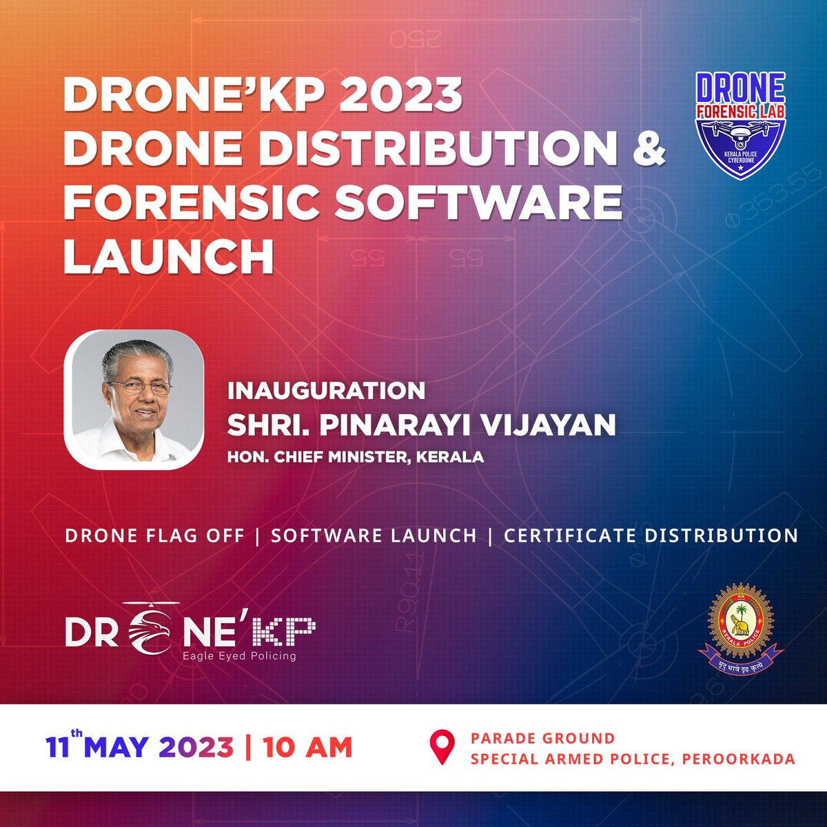 Drone'KP 203 Drone Distribution and Forensic software launch by Hon.Chief Minister of Kerala Shri. Pinarayi Vijayan on 11th May 2023 at Special Armed Police Parade ground , Thiruvananthapuram