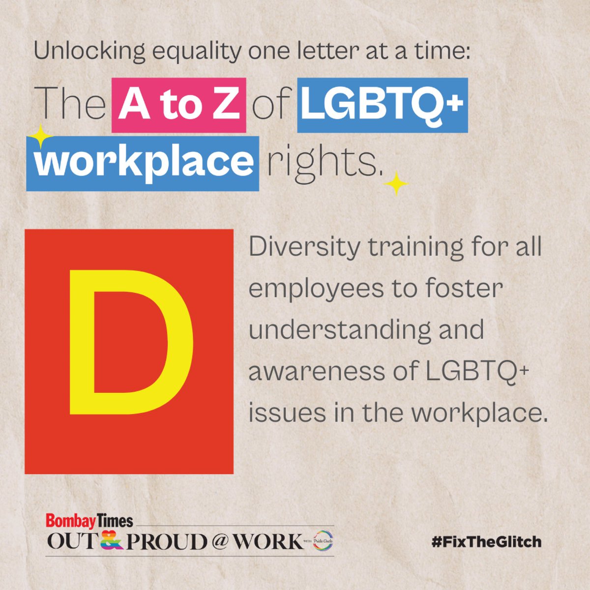 Don't just be an ally in theory, be an ally in action. 

Check out ‘The A to Z of LGBTQIA+ Workplace Rights’ and let’s stride ahead in our quest for a more equal tomorrow for all.  

Pledge your support to #FixTheGlitch -  timesoutandproud.com/#take-my-pledge 

#InclusivityAtWorkplaces