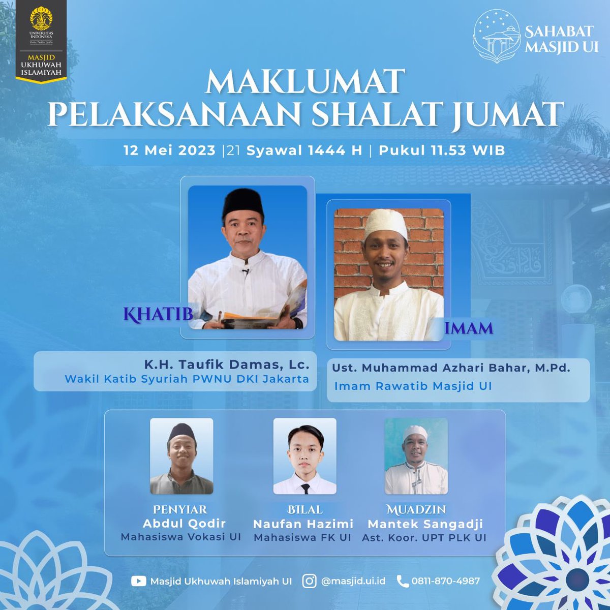 masjid_ui's tweet photo. [MAKLUMAT PELAKSANAAN SALAT JUM'AT MASJID UKHUWAH ISLAMIYAH UI]

Dilaksanakan pada:
🗓: Jum’at, 12 Mei 2023 / 21 Syawal 1444 H.
⏰: 11:53 WIB — selesai.
📍: Masjid Ukhuwah Islamiyah Ul. https://t.co/hKBoeDAfTG