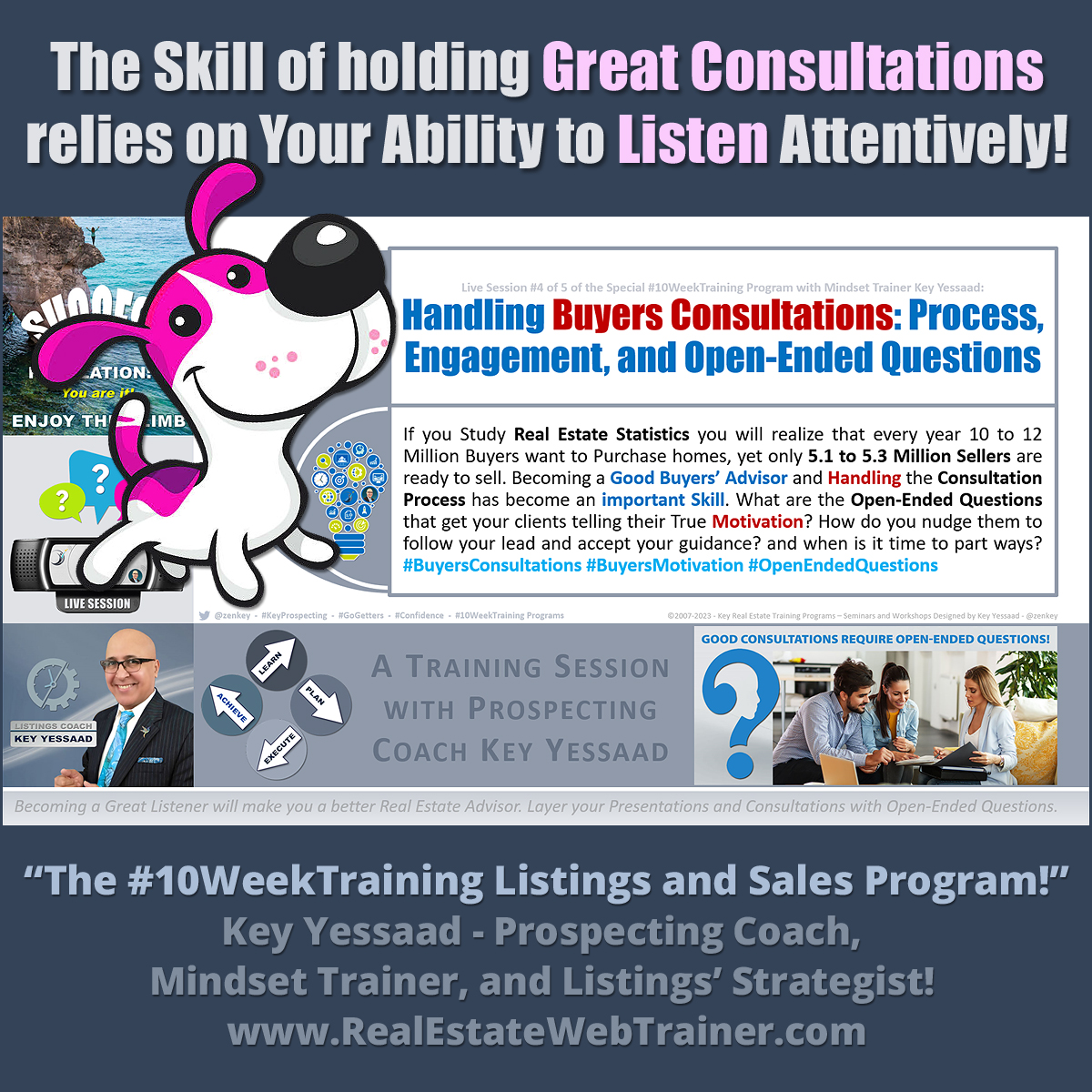 zenkey's tweet photo. Today is our Live Session #4 of our Spring 2023 #10WeekTraining Program concentrating on: “Handling Buyers Consultations: Process, Engagement, and Open-Ended Questions.”  #GoGetters #BuyersConsultations #BuyersMotivation #OpenEndedQuestions #Confidence #Prospecting https://t.co/2Iue9OGkGM