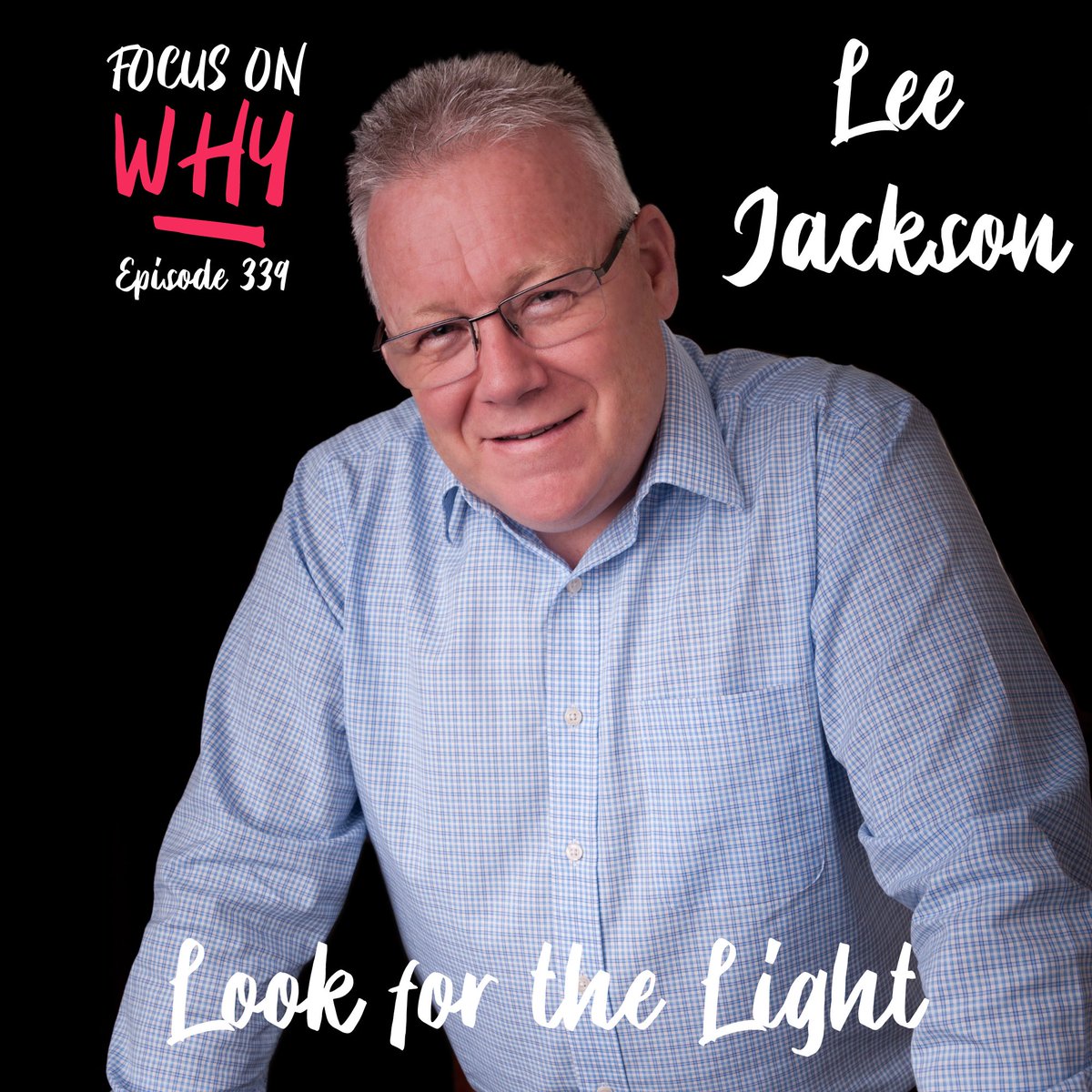 AmyRowlinson's tweet photo. Tune into #FocusonWHY #podcast episode 339 Look for the Light with @leejackson and hear what Lee has to say about the power of #connection, the pain of disconnection, how to be motivated, and how to keep on going. https://t.co/agEmTbRazV https://t.co/UjYaG8mKBr