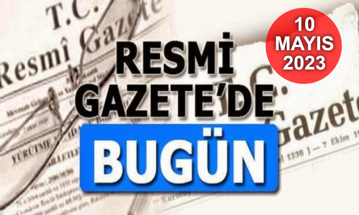 10 Mayıs 2023 Tarihli ve 32186 Sayılı Resmî Gazete Yayımlandı 
kamudabugun.com/haber/10-mayis…