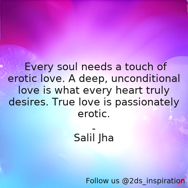 Author - Salil Jha

#95320 #quote #deep #erotic #eroticlove #eroticpoetry #heart #nakedsoul #passion #poem #poetry #soul #unconditionallove