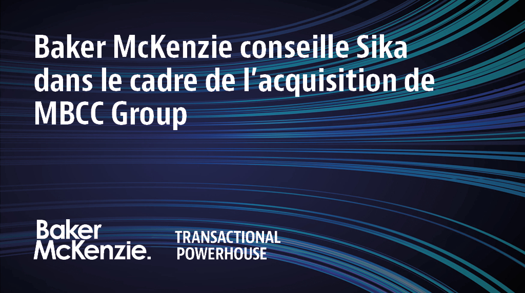 CLIENT | <a href="/bakermckenzie/">Baker McKenzie</a> a conseillé <a href="/Sika/">Sika</a>, le groupe suisse spécialisé en chimie de bâtiment, dans le cadre de l'acquisition de MBCC Group auprès de Lone Star pour un montant de 5,3 milliards d'euros. Retrouvez le communiqué : bakermckenzie.com/fr/newsroom/20…