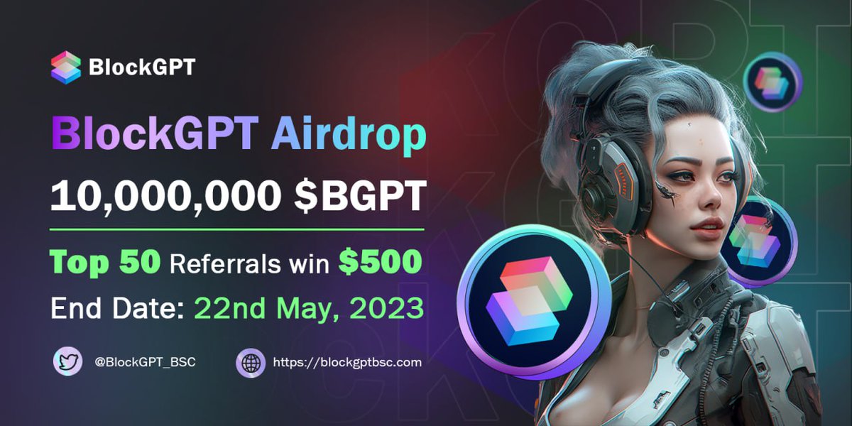 🚀 Airdrop: BlockGPT
💰 Value: 20,000 $BGPT each
🏆 Winners: 500 random
👥 Top 50 Referrals: 10 $USDT each
📅 End Date: 22nd May, 2023 (2:00 PM)
🏦 Distribution Date: 23rd May, 2023 (2:00 PM)

Talk with the Telegram Bot
t.me/BlockGPTAirdro…

#Airdrop #Airdrops #Crypto