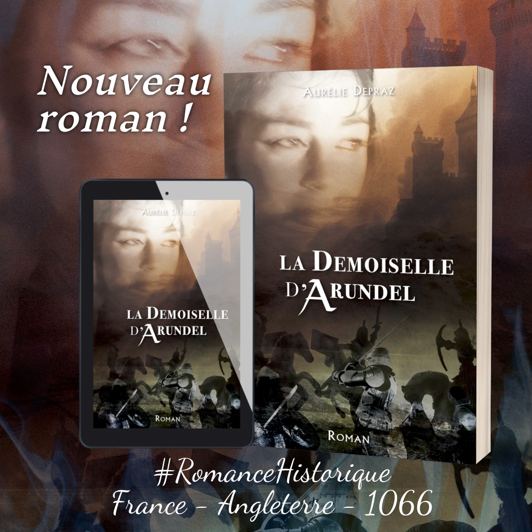 La Demoiselle d’Arundel : une épopée entre guerre et passion, amour et haine, violence et loyauté au temps de Guillaume le Conquérant. Nouveau roman dispo sur Amazon !! amzn.to/3VSfqbc