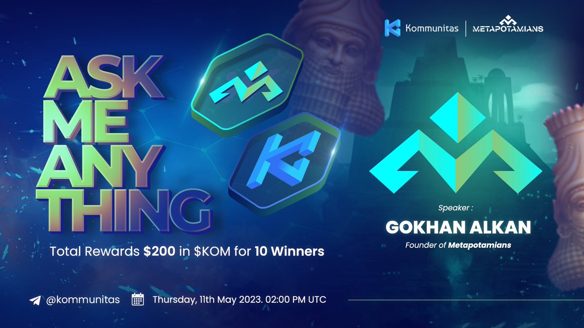 💌 #AMA invitation 

⛰️ Kommunitas is thrilled to hold our AMA session with Mr. Gokhan Alkan, Founder of <a href="/metapotamians/">metapotamians</a> 

🗓 Date &amp; Time: 11th May 2023, 02:00 PM UTC
🏡 Venue: t.me/kommunitas
💵 Total rewards: $200 in $KOM for 10 winners

💫 Don't miss this!