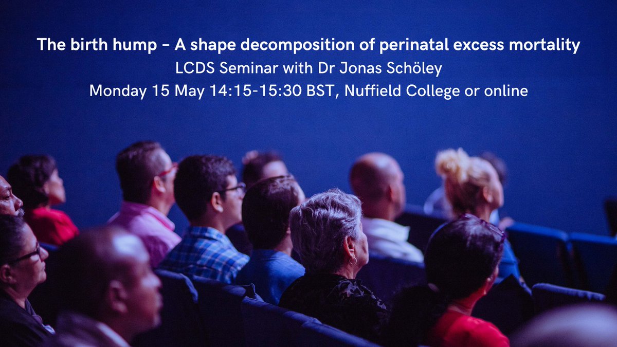 OxfordDemSci's tweet photo. Join @MPIDRnews' @jschoeley on Monday for an #LCDSseminar on the phenomenon of the "birth hump", the excess risk of #death associated with the transition of #birth. More info ➡️ https://t.co/6znX96U1ew https://t.co/FDqXR5aQyu