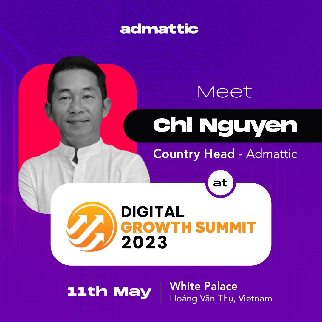 admattic's tweet image. Join us at the Digital Growth Summit 2023 and meet Chi Nguyen, Country Head of Admattic to discuss strategies to drive innovation in the digital landscape!

📍 Venue: White Palace, Hoàng Văn Thụ, Vietnam

📅 Date: 11th May 2023