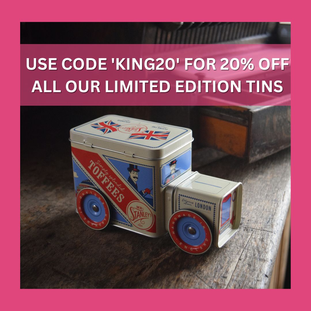Hip, Hip Hooray for the king, to celebrate the King's coronation at the weekend, we're giving you 20% off our whole range of limited edition, fudge &amp; toffee filled tins.  
Use code 'KING20' for 20% off all our limited edition tins.  *Offer only valid until 12th May