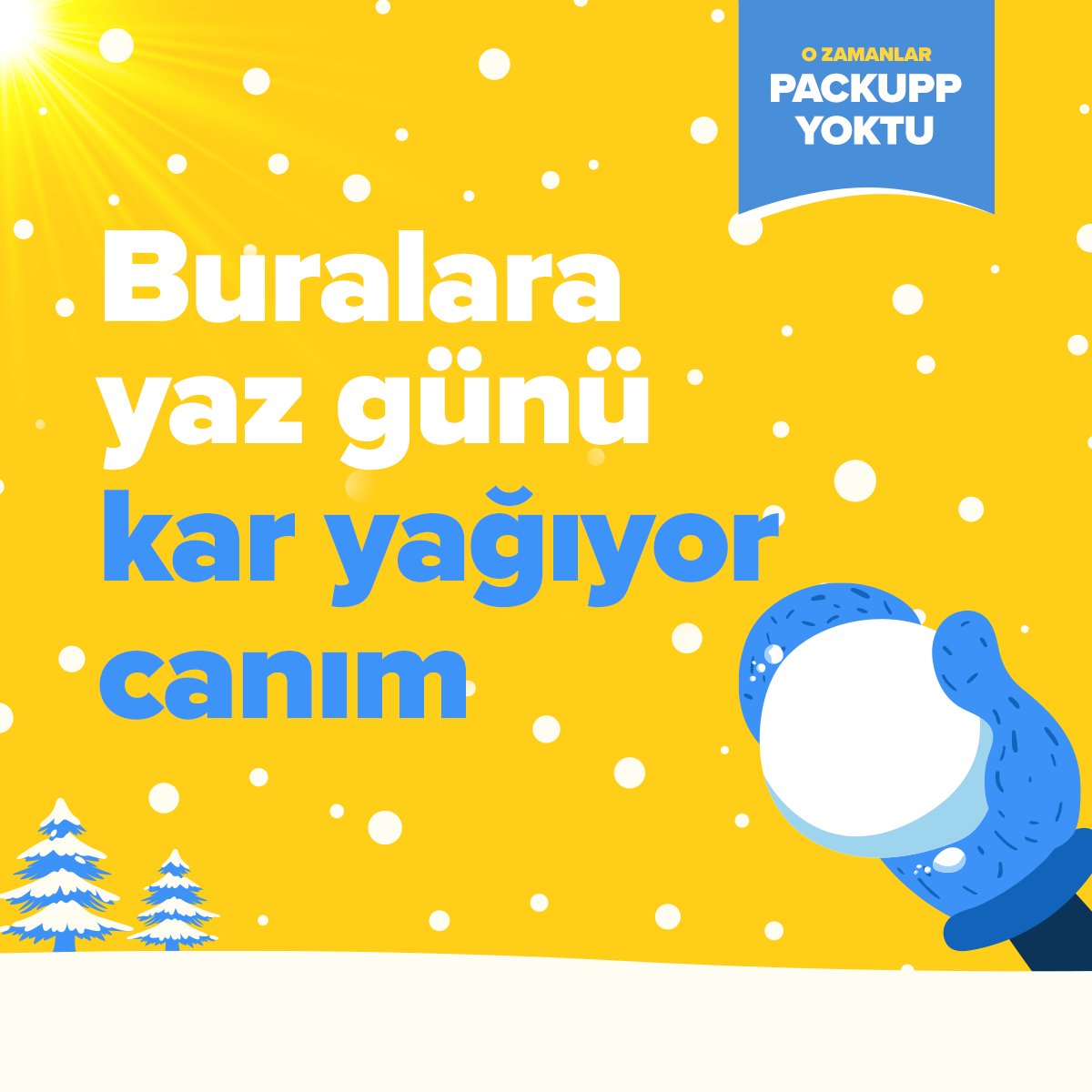 E tabi o zamanlar PackUpp yoktu! 
Kafası karışık mevsimlere inat, her hava durumunda ihtiyaçların PackUpp’la hızlıca kapında!

#PackUpp #FastDelivery #LastMileDelivery #HızlıTeslimat