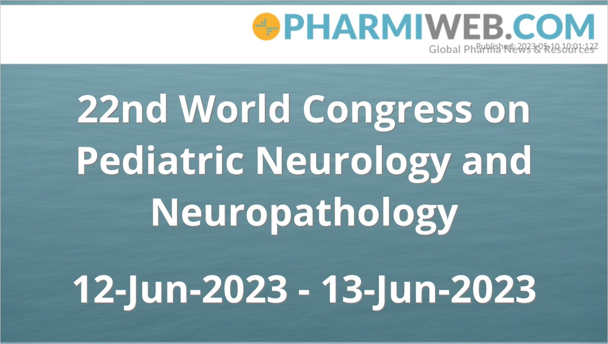 PharmiEvents's tweet photo. 22nd World Congress on Pediatric Neurology and Neuropathology
                    
12-Jun-2023 - 13-Jun-2023
https://t.co/t6PCKvZn3e https://t.co/eGdQyd89RA