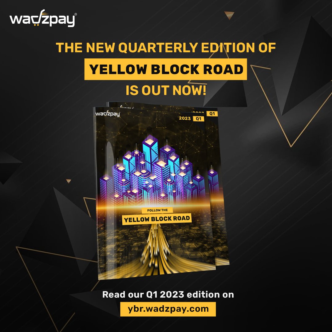 Uncover the latest edition of Yellow Block Road! This is the road to success.

Our Q1 2023 issue is now available for reading at ybr.wadzpay.com

#WadzPay #WeAreWadzPay #YellowBlockRoad #blockchain #cbdc #paymentapp #blockchaintechnology #virtualasset #fintech #asia #uae