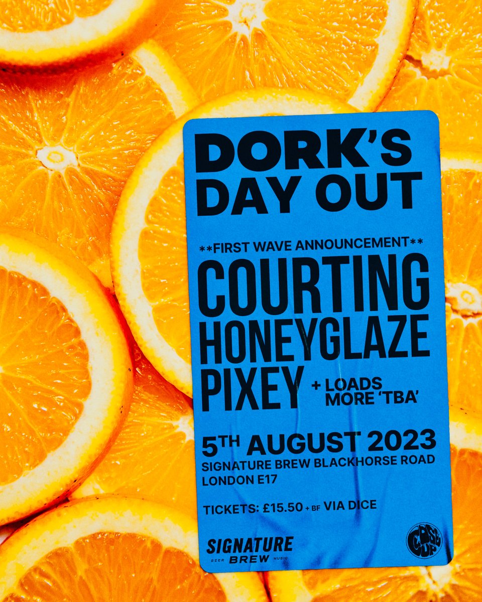 🍊 Dork's Day Out is back for 2023! 🍊 We're announcing the first wave of names, with @courtingband, @honeyglaze and @pixeyofficial. There's more to come, including our special secret headliner, very soon indeed. Grab tickets for £15.50 via Dice now: link.dice.fm/i246271f3b64