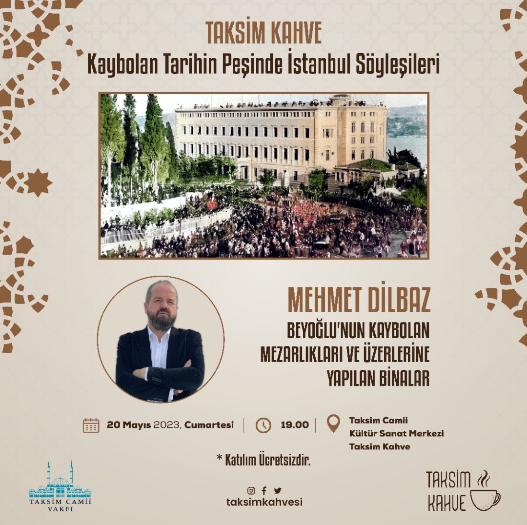 #TaksimKahve Söyleşileri devam ediyor 📢

@mehmet_dilbaz ile #KaybolanTarihinPeşinde ki yolculuğumuz 20 Mayıs Cumartesi Saat: 19.00'da #Beyoğlu'nun kaybolan kültürel hafızası olan mezarlıklarını eski fotoğraflar eşliğinde konuşacağız, bekleriz 🍀

@taksimkahvesi @taksimcamii