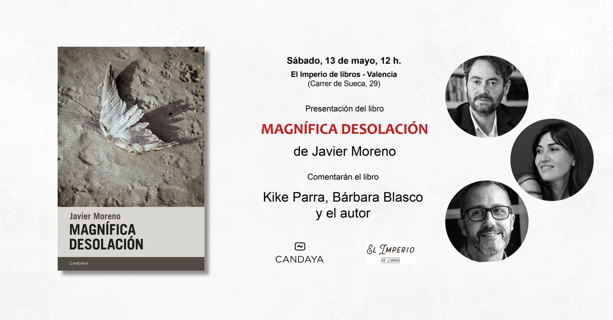 Editorial Candaya (@edcandaya) on Twitter photo ❗Este sábado: presentación del libro de relatos 'Magnífica desolación' de Javier Moreno (#Candaya), en #Valencia
🗣 Bárbara Blasco y Kike Parra conversará con el autor.
📍 <a href="/imperiolibreria/">LIBRERÍA EL IMPERIO</a> (C/ Sueca, 29)
🗓 Sábado, 13 mayo, 12 h.
📖#MagníficaDesolación: candaya.com/libro/magnific… ❗Este sábado: presentación del libro de relatos 'Magnífica desolación' de Javier Moreno (#Candaya), en #Valencia
🗣 Bárbara Blasco y Kike Parra conversará con el autor.
📍 <a href="/imperiolibreria/">LIBRERÍA EL IMPERIO</a> (C/ Sueca, 29)
🗓 Sábado, 13 mayo, 12 h.
📖#MagníficaDesolación: candaya.com/libro/magnific…