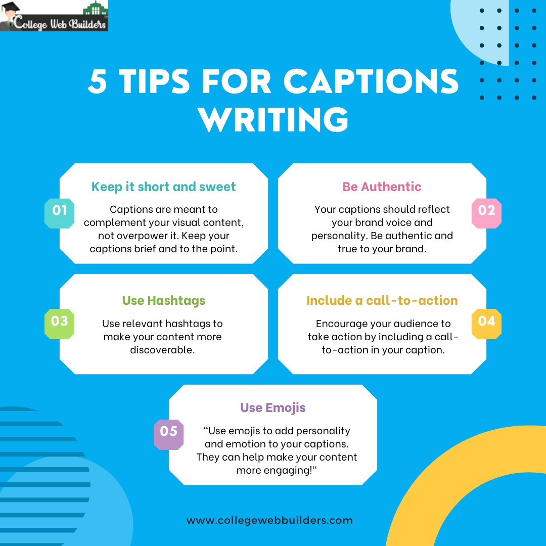 5 tips for captions writing 

collegewebbuilders.com

#collegewebbuilders #tips #CaptionTips #SocialMediaTips #EngagementTips 
#DigitalMarketingagency #hashtags #captions #creativecaptions