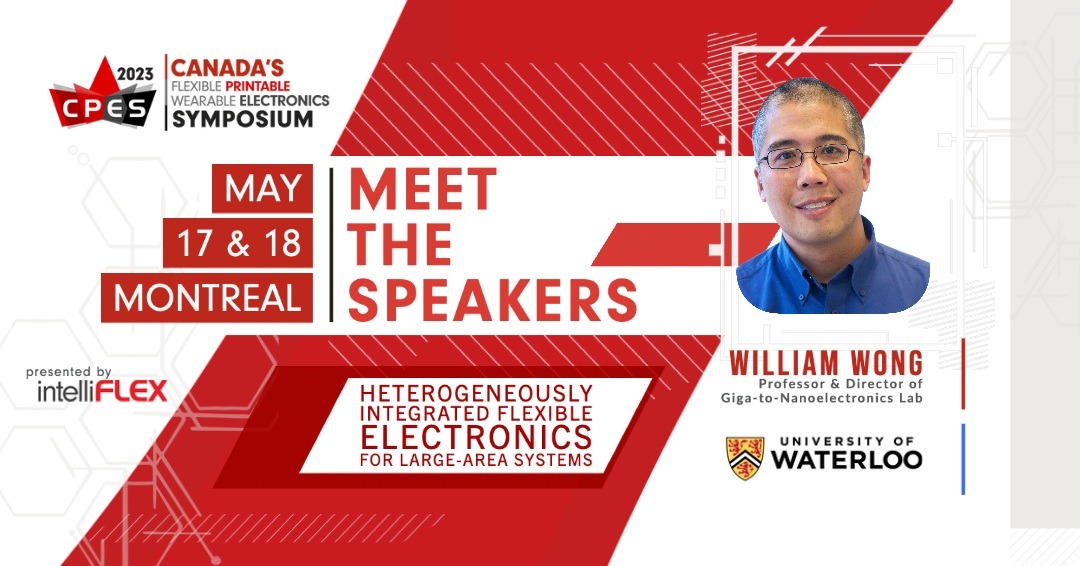 Join us for a deep-dive into Heterogeneously Integrated Flexible Electronics for Large-Area Systems with William Wong of <a href="/UofWaterloo/">UWaterloo</a> at #CPES2023 
Get your tickets now!

Register today: lnkd.in/ex2NCzZj
May 17-18th (Montréal) @ETSMTL

#FlexibleElectronics #Wearables #Tech