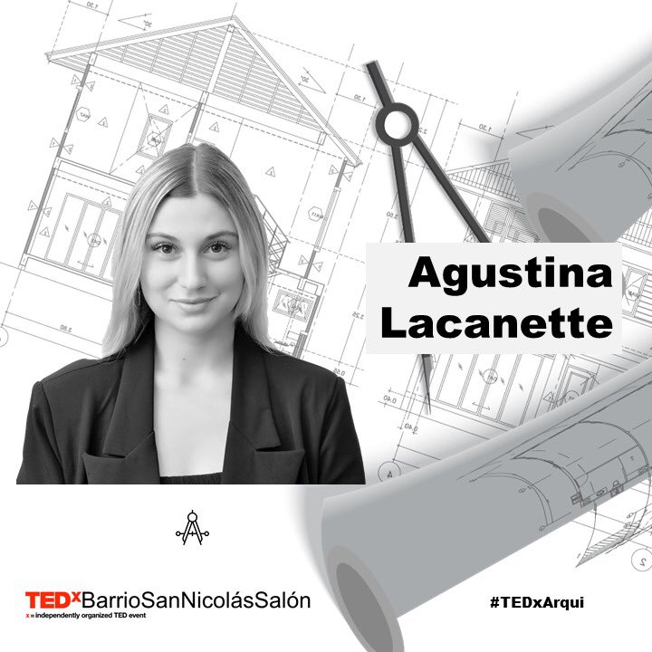 Agustina Lacanette (Arquitecta e influencer)
.
#TEDxBarrioSanNicolas #TEDxArqui #arquitectura #Influencer 
#UniversidadDeBelgrano