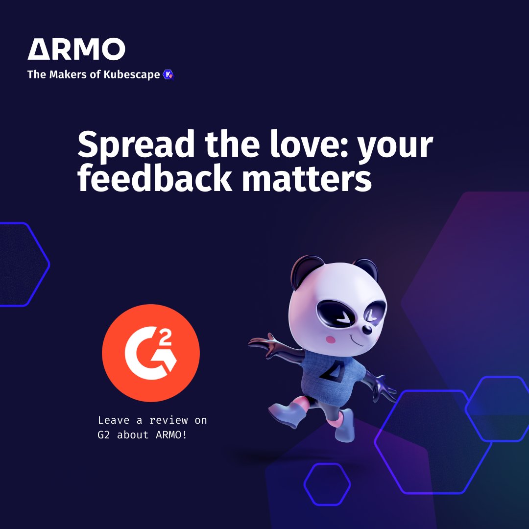 Your opinion about #K8s security matters to us &amp; #G2 reviews help others, like you, assess and decide which tools to use.
Please tell your peers about your experience with ARMO platform.

Thanks 🙏 from the very bottom of our ☸️
g2.com/products/armo/…