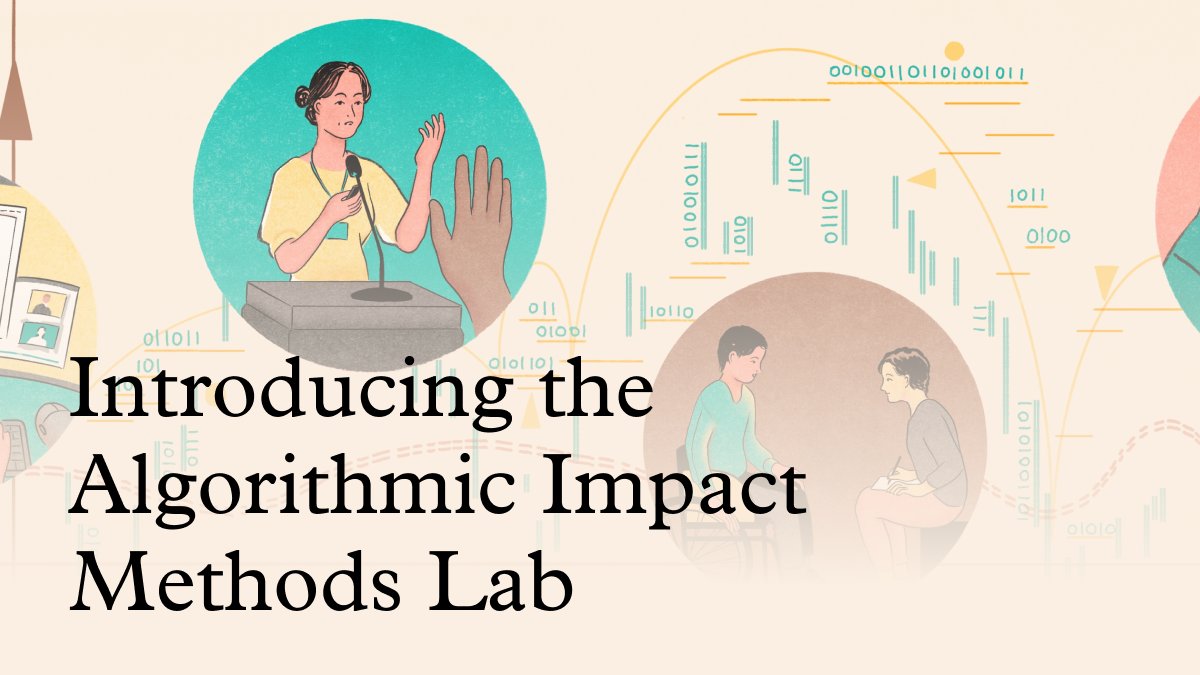 Introducing the Algorithmic Impact Methods Lab