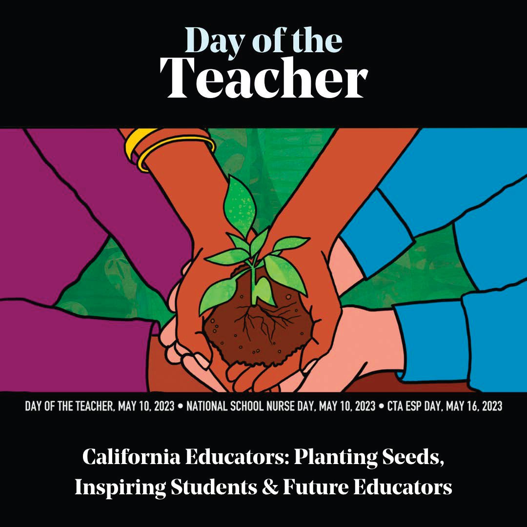 Each May, we recognize teachers, school nurses &amp; support professionals. The 2023 theme is “CA Educators: Planting seeds, inspiring students &amp; future educators" recognizing extraordinary work in schools &amp; their vital role in growing and mentoring the next generation of educators.