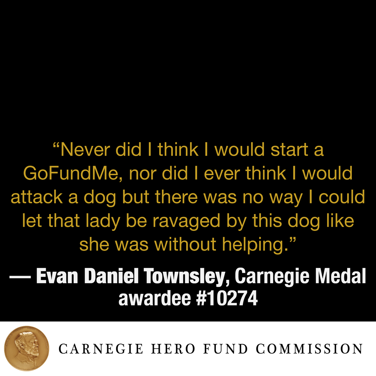 carnegie_hero's tweet photo. "Never did I think I would start a GoFundMe, nor did I ever think I would attack a dog but there was no way I could let that lady be ravaged by this dog like she was without helping." — Evan Daniel Townsley, Carnegie Medal awardee #10274

Read more: https://t.co/PZ7gN3Ez1c https://t.co/3RgLXphiGt