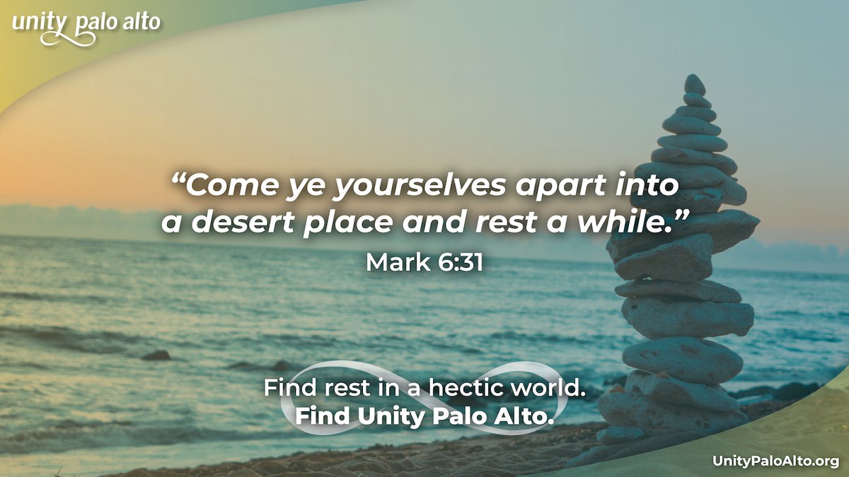 “Come ye yourselves apart into a desert place and rest a while.”

Mark 6:31

Find rest in a hectic world. Find unitypaloalto.org

#Unity #Faith #FindRest