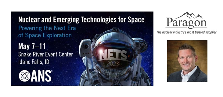 EnergyParagon's tweet image. Paragon&apos;s Matt Shustrick is at the Nuclear and Emerging Technologies for Space (NETS) Conference in Idaho Falls, ID. Be sure to stop by the Paragon booth and connect with Matt if you are at this event!
@ANS_org 
#nuclearindustry #nucleartechnology #NETS2023