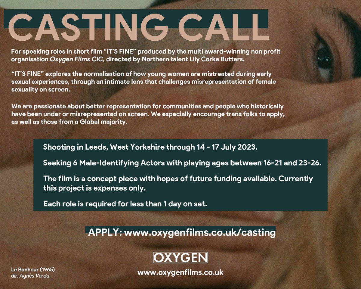 #CASTING CALL
A new film from Oxygen, we're seeking multiple speaking roles for MALE IDENTIFYING ACTORS with playing ages 16-21 and 23-26. 

Filming is in Leeds between 14-17 July 2023.

For more details, visit oxygenfilms.co.uk/casting