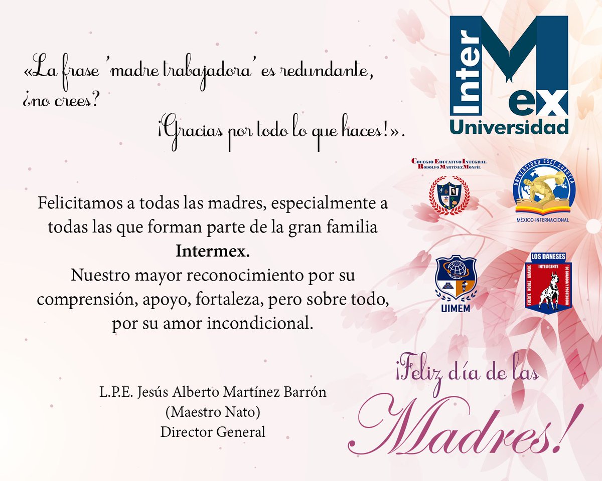 LaInterMex's tweet photo. Felicitamos a todas las madres, especialmente a todas las que forman parte de la gran familia #InterMex
Nuestro mayor reconocimiento por su comprensión, apoyo, fortaleza, pero sobre todo, por su amor incondicional.
L.P.E. Jesús Alberto Martínez Barrón
(Maestro Nato)
Director G https://t.co/FjjQQBB4rt